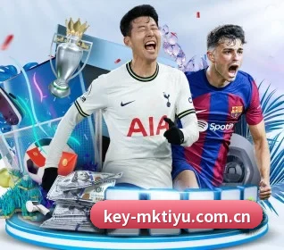 mk体育平台 APP（mksports）